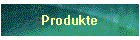 Produkte